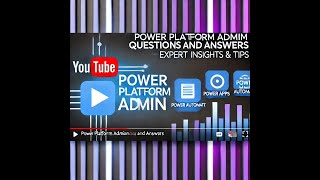 Power Platform Admin Questions and Answers  Expert Insights amp Tips [upl. by Oremor]