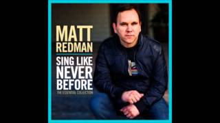 Better Is One Day  Matt Redman Sing Like Never Before Album  New Recording [upl. by Lalittah]