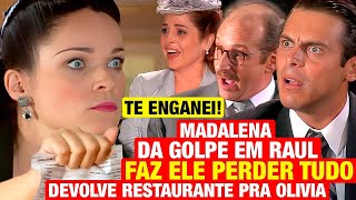 ALMA GÊMEA Madalena usa PLANO GENIAL para deixar RAUL SEM NADA e devolve RESTAURANTE PRA OLÍVIA [upl. by Hareema]