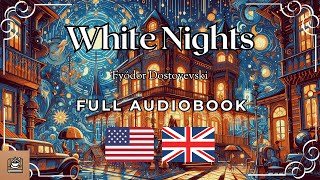 White Nights Full audiobook English [upl. by Nnaeirelav662]