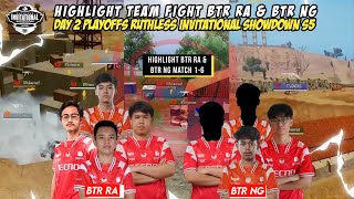 HIGHLIGHT TEAMFIGHT BTR RA amp NG DI DAY 2 PLAYOFFS RUTHLESS INVITATIONAL SHOWDOWN S5  MATCH 16 [upl. by Alita]