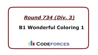 B1 Wonderful Coloring 1 problem  Code forces Round 734 Div 3 [upl. by Adnam]