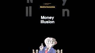 Mankiw Economics Money Illusion shorts inflation money [upl. by Lugo33]