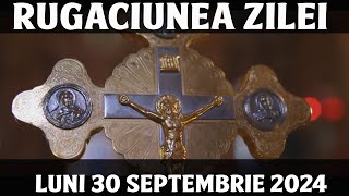 RUGACIUNEA ZILEI DE LUNI 30 SEPTEMBRIE 2024  RUGACIUNE PUTERNICA SI SCURTA [upl. by Picardi76]