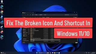 Fix The Broken Icon And Shortcut In Windows 1110 [upl. by Nataline165]