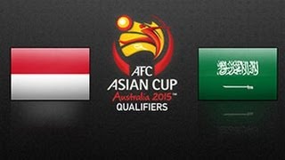 Indonesia vs Saudi Arabia AFC Asian Cup Qualifiers 2015MD2 [upl. by Staci]