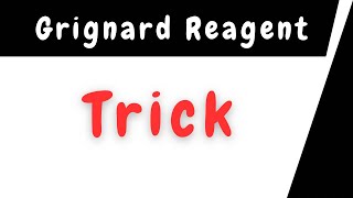 Grignard Reagent Reaction Trick [upl. by Ham]