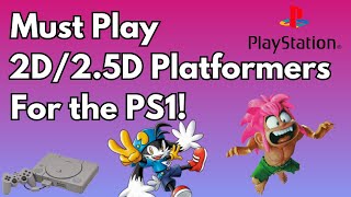 Must Play 2D25D Platform Games For the PS1 [upl. by Naltiac825]