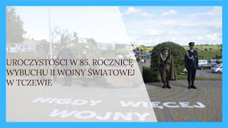 Uroczystości w 85 rocznicę wybuchu II Wojny Światowej w Tczewie [upl. by Aleekat96]