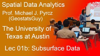 01b Spatial Data Analytics Subsurface Data [upl. by Mauralia]