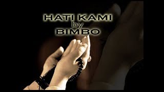 Bimbo  Hati Kami [upl. by Xonk]