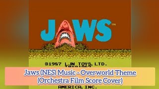 Jaws NES Music  Overworld Theme Orchestra Film Score Cover [upl. by Kristyn]