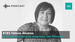 Por qué tomarse la empresa con filosofía  Episodio 182 [upl. by Wilton]