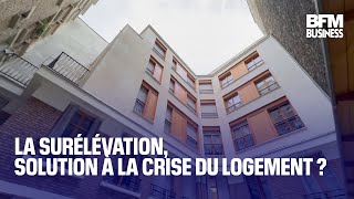 La surélévation solution à la crise du logement [upl. by Aggappora176]