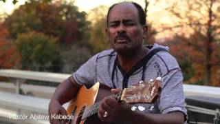 Ethiopian Mezmur 2016 Abitew Kebede Acoustic  Unplugged [upl. by Edak]