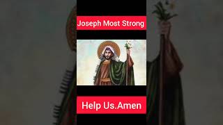 Joseph Most Strong Help Us [upl. by Gavrila]