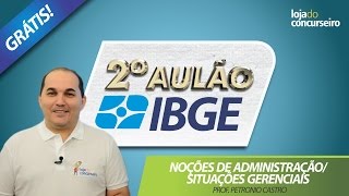 ✅ 2º AULÃO IBGE 2017  Noções de Administração e Situações Gerenciais  10 Questões da FGV [upl. by Broida]