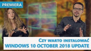 Czy warto instalować Windows 10 October 2018 Update  To był tydzień z Microsoft [upl. by Cartan]