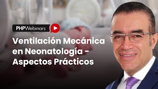 Ventilación Mecánica en Neonatología – Aspectos Prácticos [upl. by Etnad]