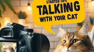 starter tips for talking with your cat [upl. by Neeluqcaj]