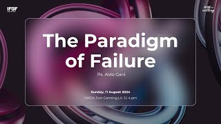 Paradigm of Failure  PS Aldo Gani [upl. by Alexina]