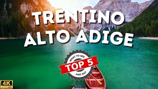 TOP 5  TRENTINO ALTO ADIGE  Cosa Vedere e Mangiare nel 2024  4K [upl. by Kissie363]