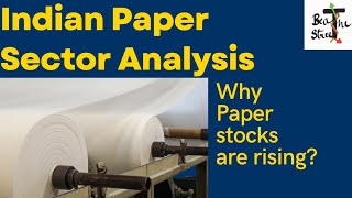 Indian Paper Sector Analysis💰How to select stock in Paper Industry💰Why Paper Stocks are rising [upl. by Ayatnahs]