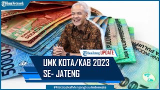 Sah Inilah UMK Upah Minimum KotaKabupaten 2023 SeJawa Tengah [upl. by Ylro]