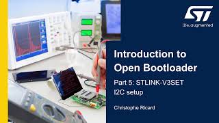 Introduction to Open Bootloader Part 5 STLINKV3SET I2C setup [upl. by Downall300]