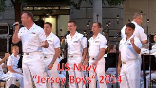 Selections From Jersey Boys  US Navy 2014 [upl. by Noiraa]