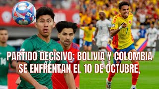 El PARTIDO Esperado por todo un PAIS 🇧🇴 BOLIVIA vs COLOMBIA por las ELIMINATORIAS [upl. by Lyontine123]