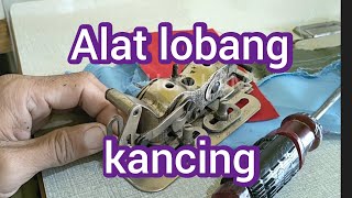 memperbaiki alat lobang kancing untuk mesin jahit lobangkancing [upl. by Clabo]