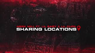 Meek Mill  Sharing Locations Feat Lil Baby amp Lil Durk Clean [upl. by Mandel]