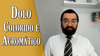 Dolo Colorido e Dolo Acromático [upl. by Inalej]