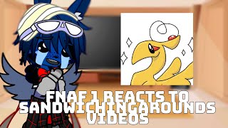 FNAF 1 reacts to Sandwitchingarounds videos  FNAF [upl. by Direj19]