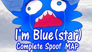 Im Bluestar  Complete Spoof MAP [upl. by Geibel]