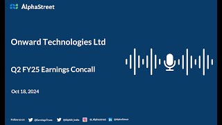 Onward Technologies Ltd Q2 FY202425 Earnings Conference Call [upl. by Nitsruk]