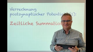 Verrechnung postsynaptischer Potentiale 1 Zeitliche Summation 2022 [upl. by Ainiger]