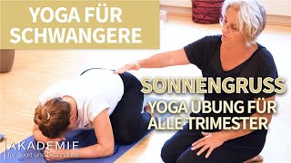 Yoga für Schwangere Der Sonnengruß die ideale Yoga Übung in der Schwangerschaft [upl. by Rambert]