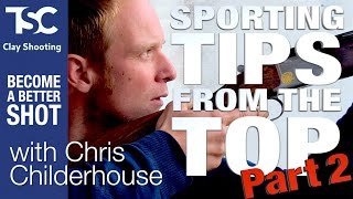 Sporting Tips 2 Chris Childerhouse  TSC Clay Shooting [upl. by Dinan59]