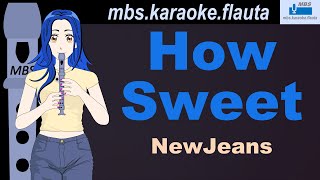 How Sweet  NewJeans Flauta Dulce Cover By MBS Tutorial Animado Con Notas Tipo Karaoke [upl. by Ramyaj]