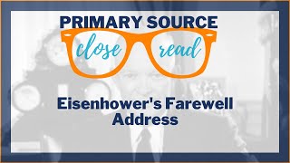 Eisenhowers Farewell Address  A Primary Source Close Read w BRI [upl. by Undry]