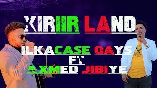 Ilkacase Qays ft Axmed Jibiye  Heestii Xiriir Land  Official audio Lyrics 2022 [upl. by Krm425]