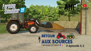 FS 22  On cure le fumier   Campaign of France  Retour aux sources EP 52 farming simulator 22 [upl. by Dustman]