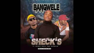 shecks ft Chimzy kelly amp Dayostar  Bangwele [upl. by Joachima]