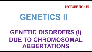 Genetic Disorders  Chromosomal Abnormalities disorders  genetics lectures [upl. by Elatsyrk223]