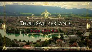 Beautiful Thun Switzerland in 4K [upl. by Fanya]