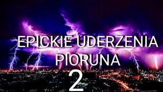 EPICKIE UDERZENIA PIORUNA 2 uderzenia z mega bliska [upl. by Itsrik]