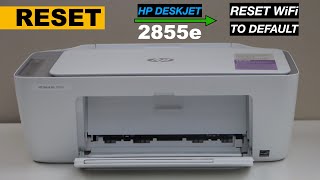 HP DeskJet 2855e Reset To Factory Defaults [upl. by Llerref]