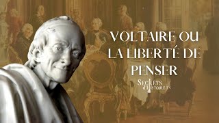 Secrets dhistoire  Voltaire ou la liberté de penser [upl. by Ecyoj885]